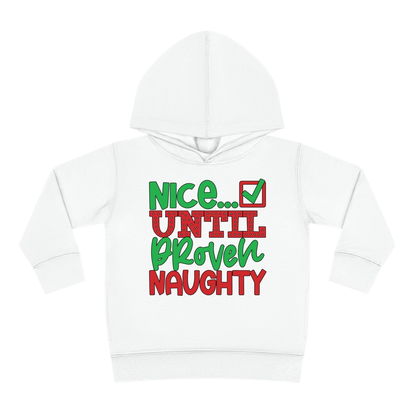 Nice Until Proven Naughty 2 Toddler Pullover Fleece Hoodie