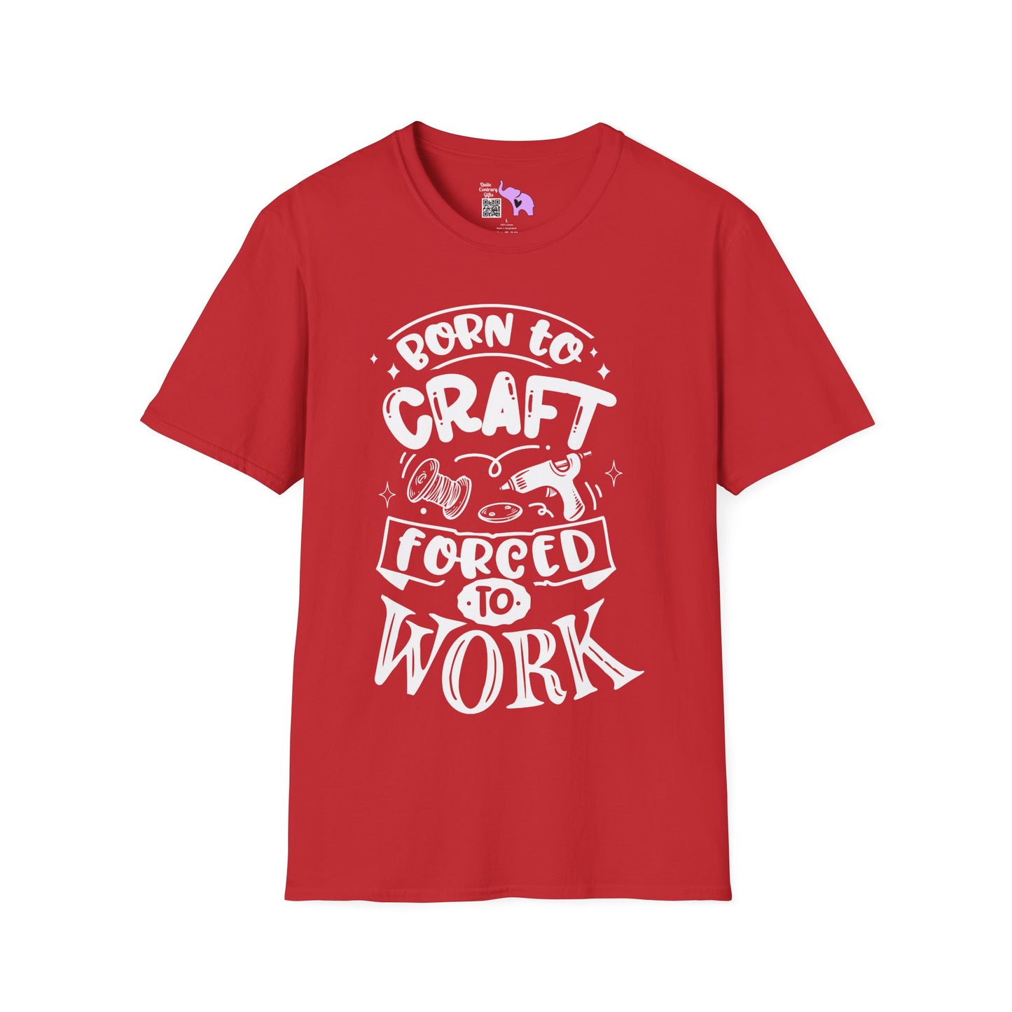 Born To Craft Forced To Work Adult T-shirt