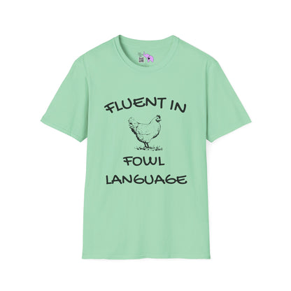 Fluent in Fowl Language T-shirt