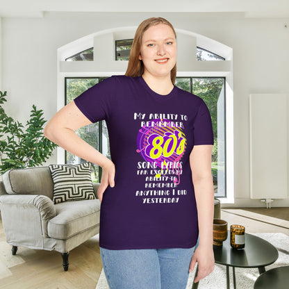 My Ability to Remember 80's Song Lyrics Far Exceeds my Ability to Remember... Adult T-shirt