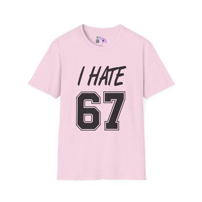 I Hate 67 Adult T-shirt