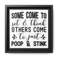 Some Come To Sit & Think... Framed Canvas Bathroom Art