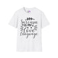 Sarcasm Is My Love Language T-shirt