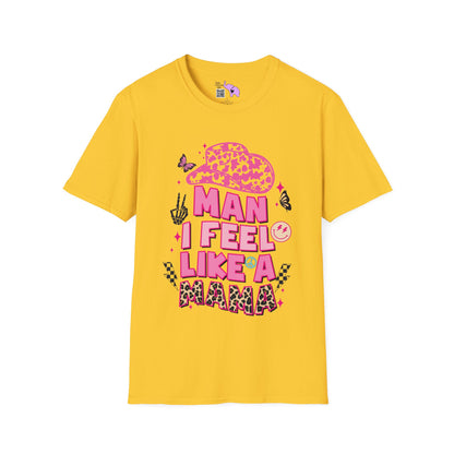 Man I Feel Like A Mama T-shirt