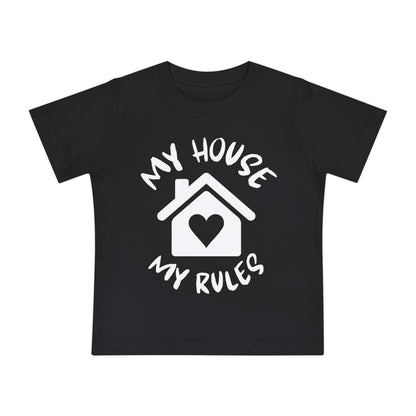 My House My Rules Infant T-Shirt