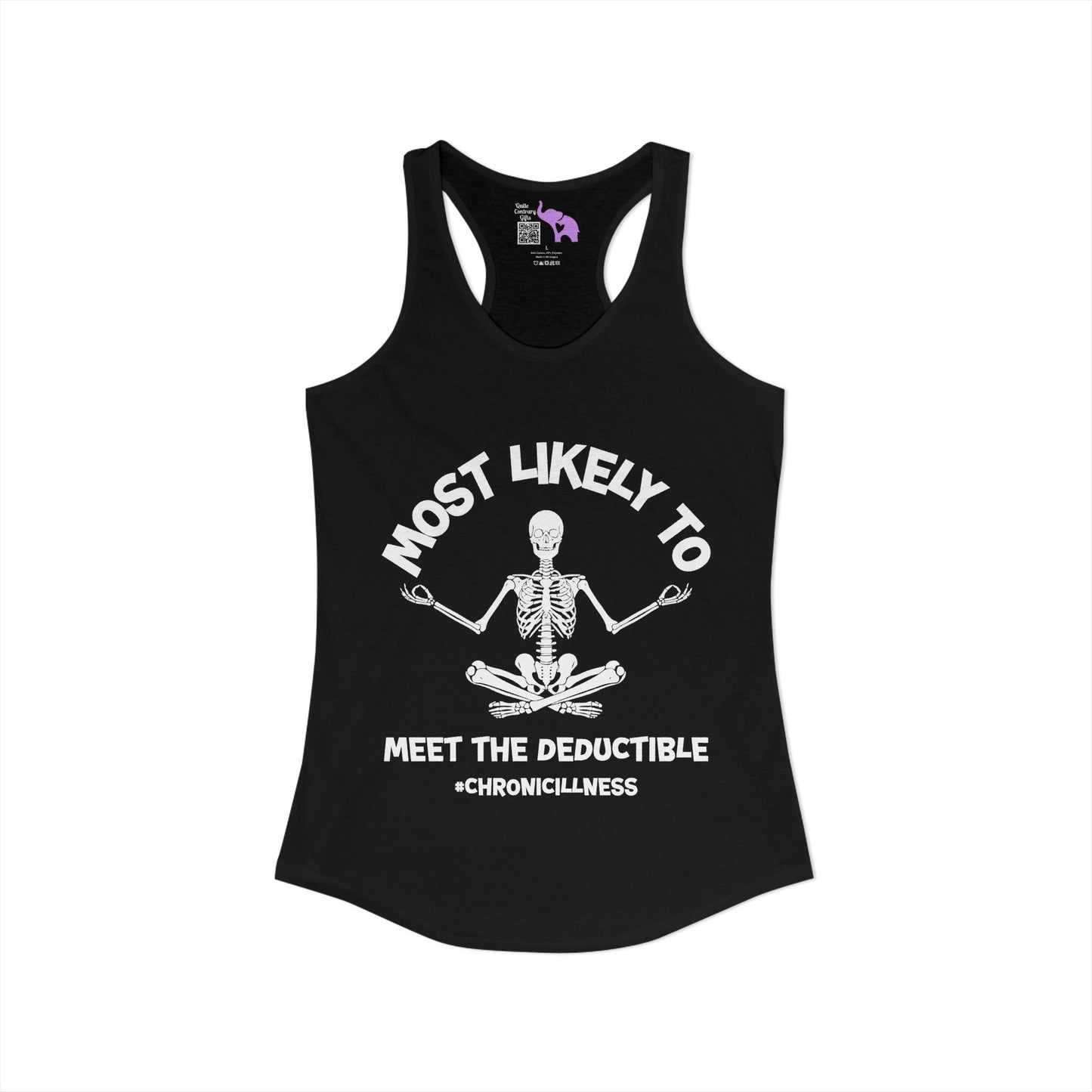 Most Likely To Meet The Deductible #ChronicIllness Women's Ideal Racerback Tank