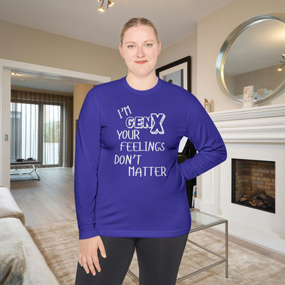 I'm GenX Your Feelings Don't Matter Unisex Lightweight Long Sleeve Tee