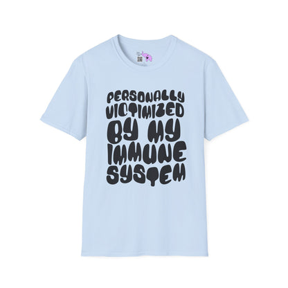 Personally Victimized By My Immune System Adult T-shirt