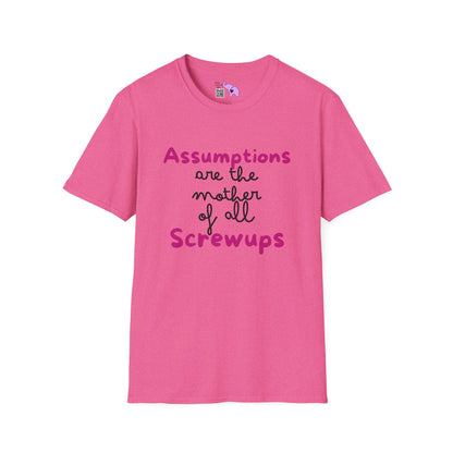 Assumptions Are The Mother of All Screwups Adult T-shirt