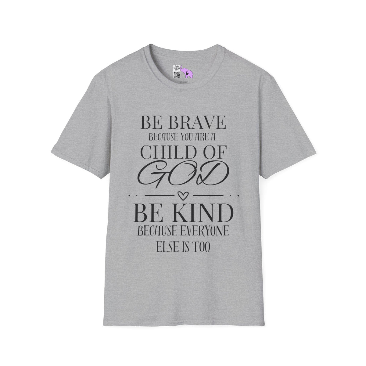 Be Brave Because You Are A Child of God Adult T-shirt
