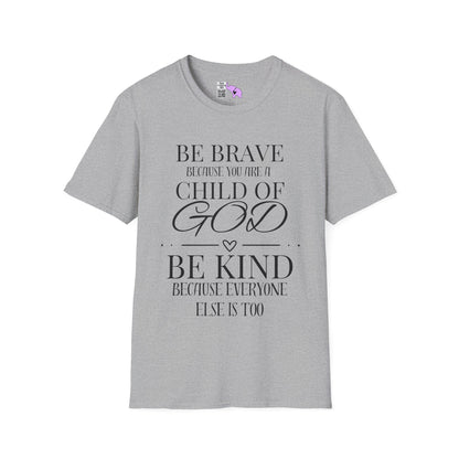 Be Brave Because You Are A Child of God Adult T-shirt