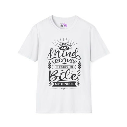 I Speak My Mind Because It Hurts To Bite My Tongue Adult T-shirt
