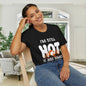 I'm Still Hot It Just Comes In Flashes Adult T-shirt