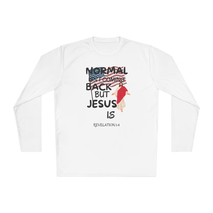 Normal Isn't Coming Back But Jesus Is Adult Long Sleeve Tee