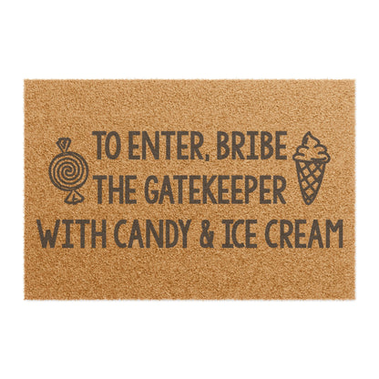 To Enter, Bribe The Gatekeeper... Coconut Fiber Doormat