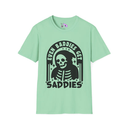 Even Baddies Get Saddies Adult T-shirt