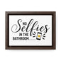 No Selfies In The Bathroom 2 Canvas Wraps, Horizontal Frame