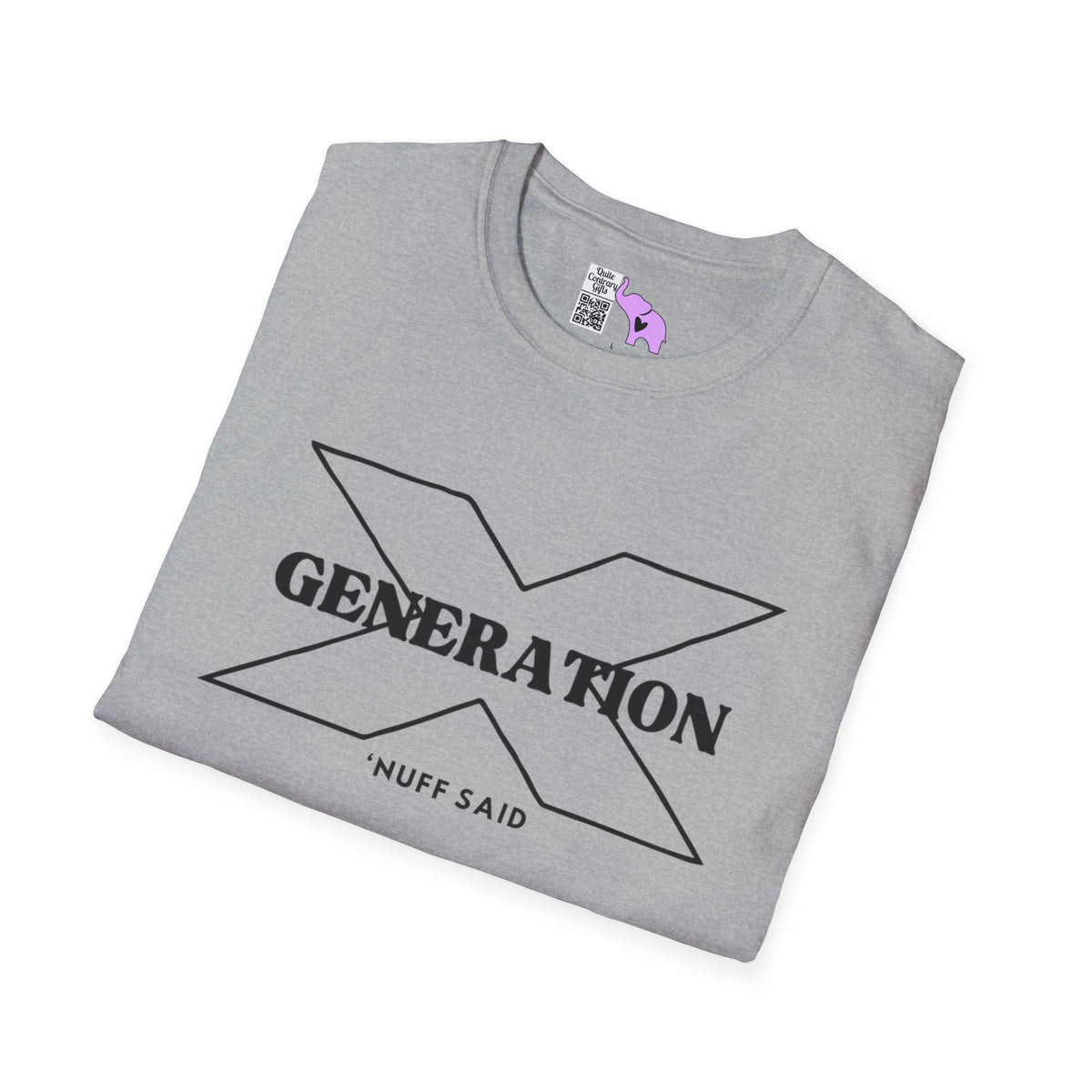 Generation X 'Nuff Said Adult T-shirt