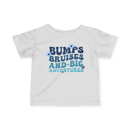 Bumps Bruises & Big Adventures Infant Soft T-Shirt