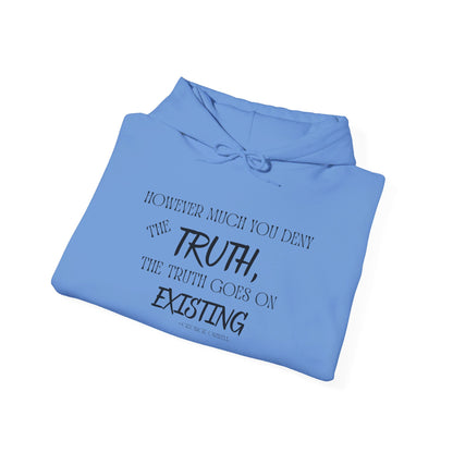 However Much You Deny The Truth... Heavy Blend™ Hooded Sweatshirt