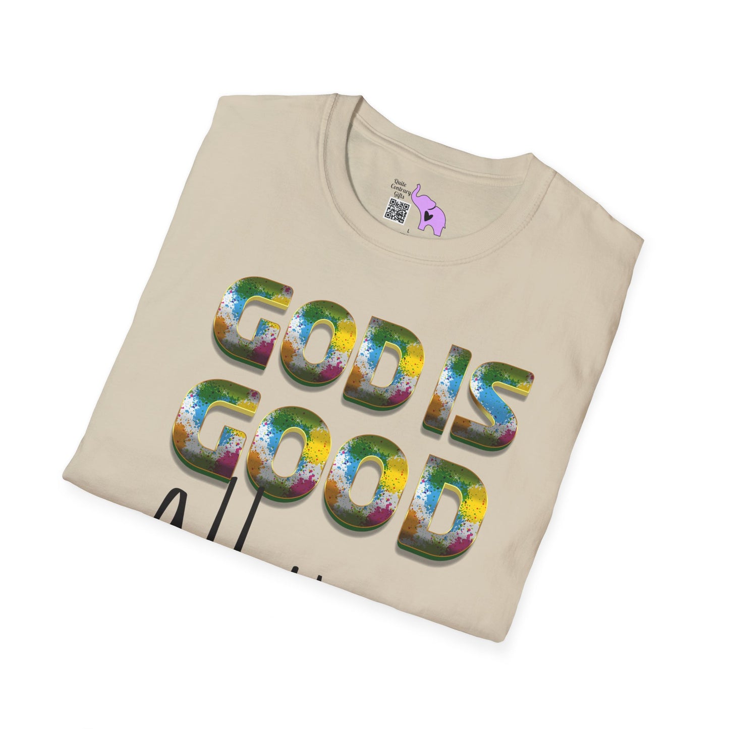 God Is Good All The Time (2) T-shirt