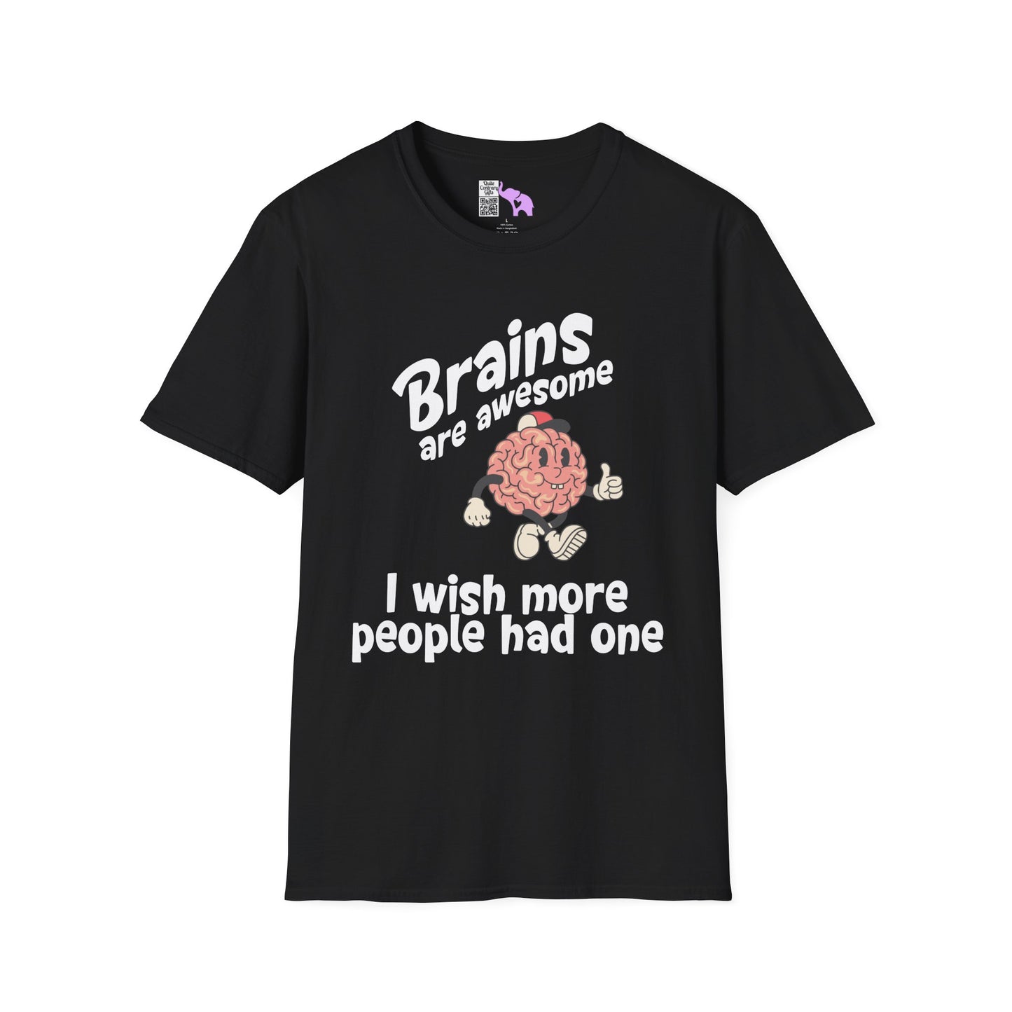 Brains Are Awesome I Wish More People Had One Adult T-shirt