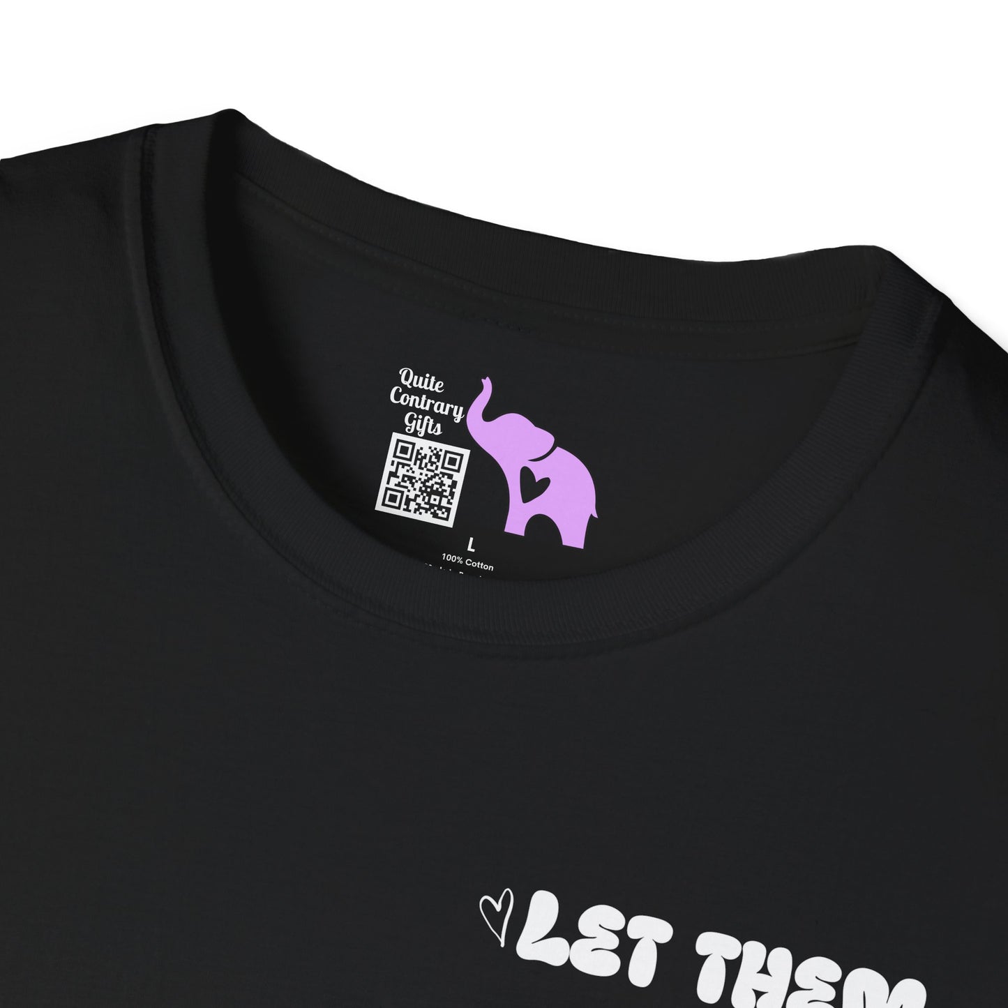 Let Them Misunderstand You Judge You Gossip About You... Adult T-shirt