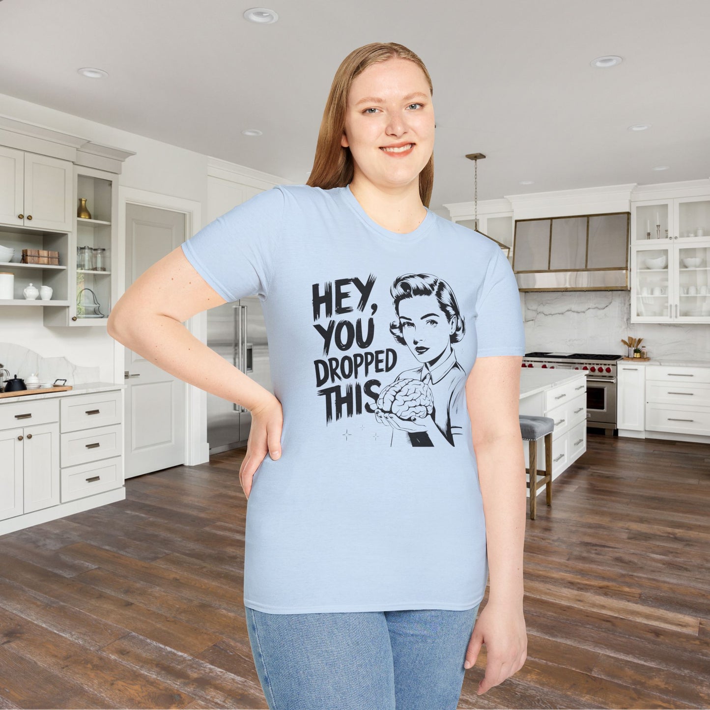 Hey You Dropped This Adult T-shirt