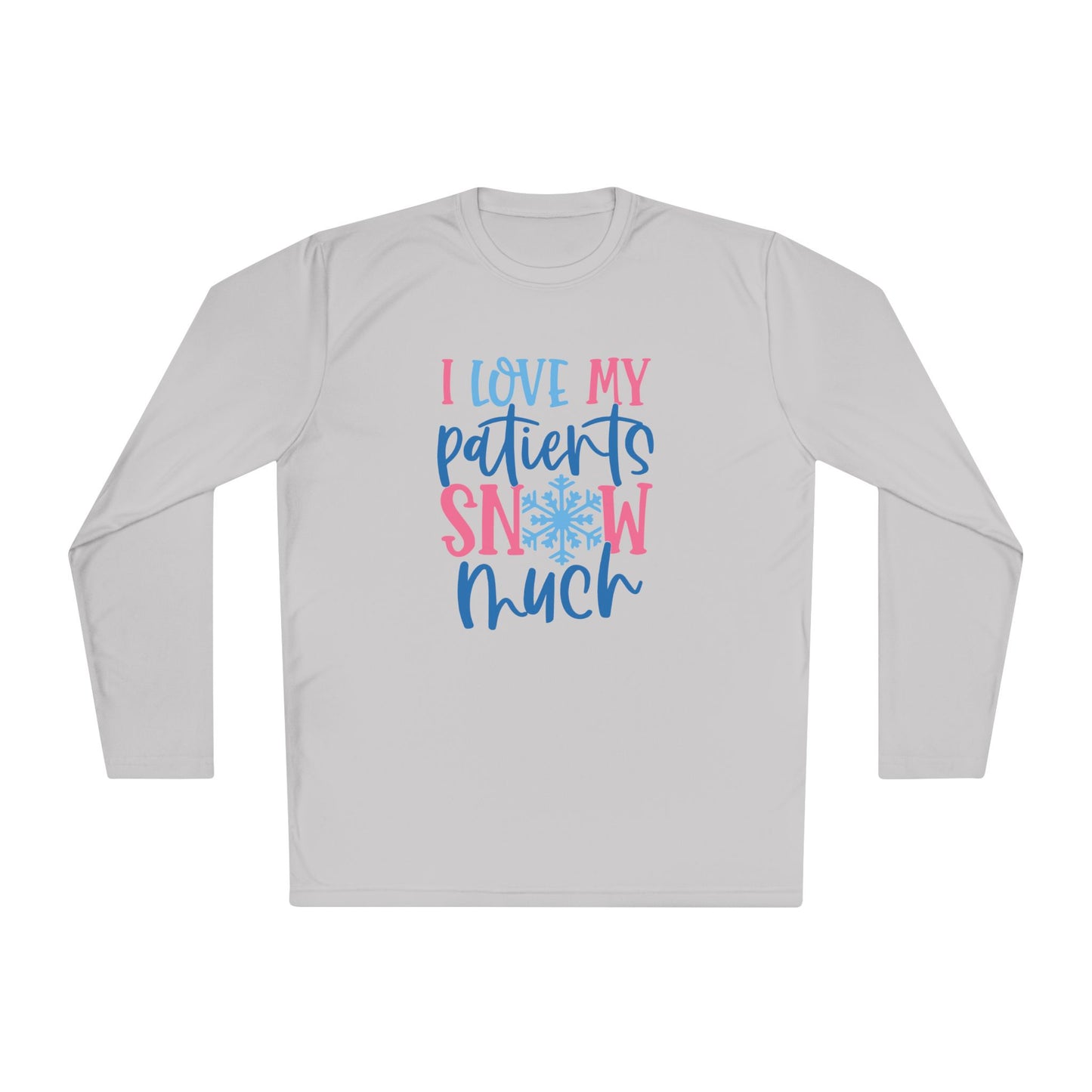 I Love My Patients Snow Much Adult Long Sleeve Tee