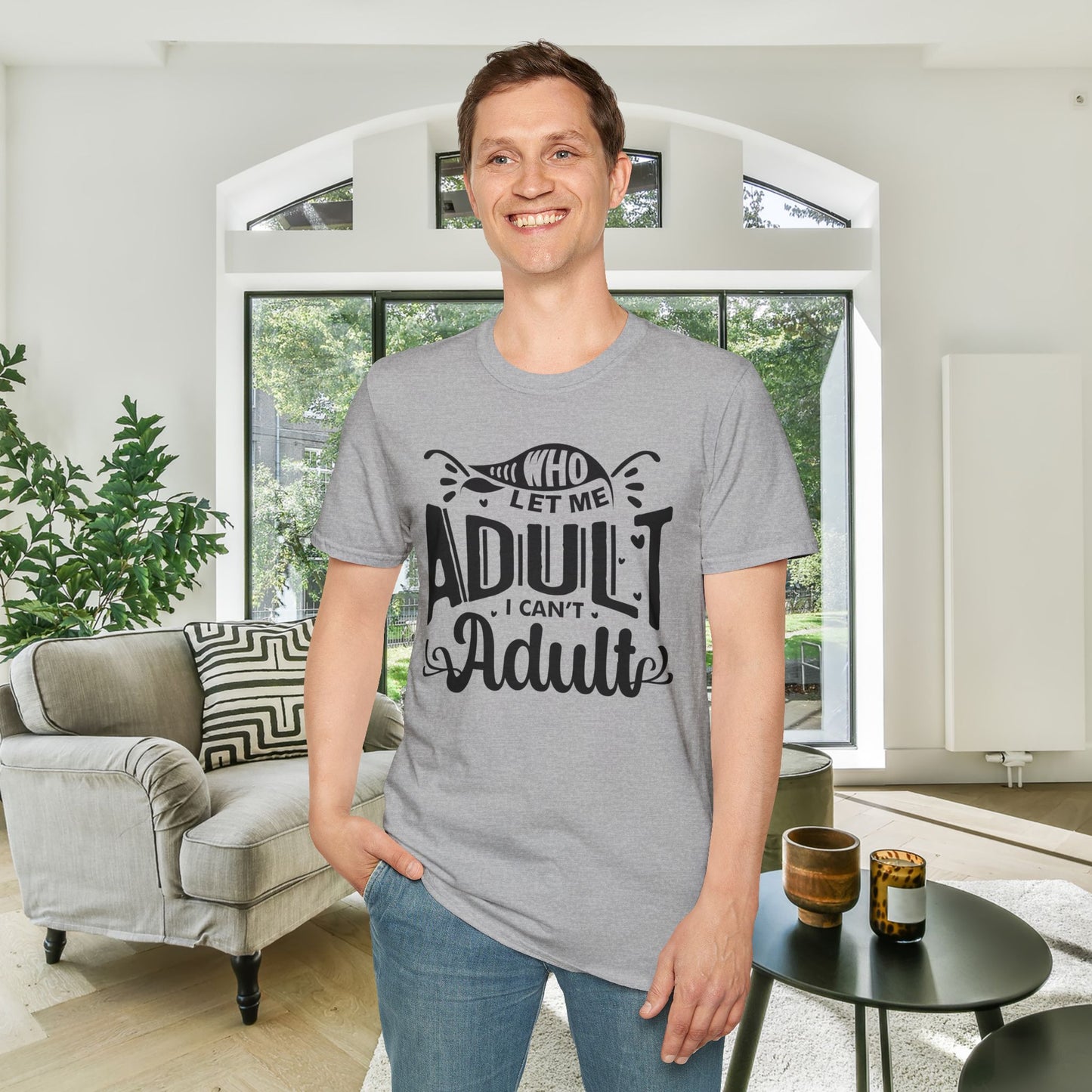 Who Let Me Adult I Can't Adult T-shirt