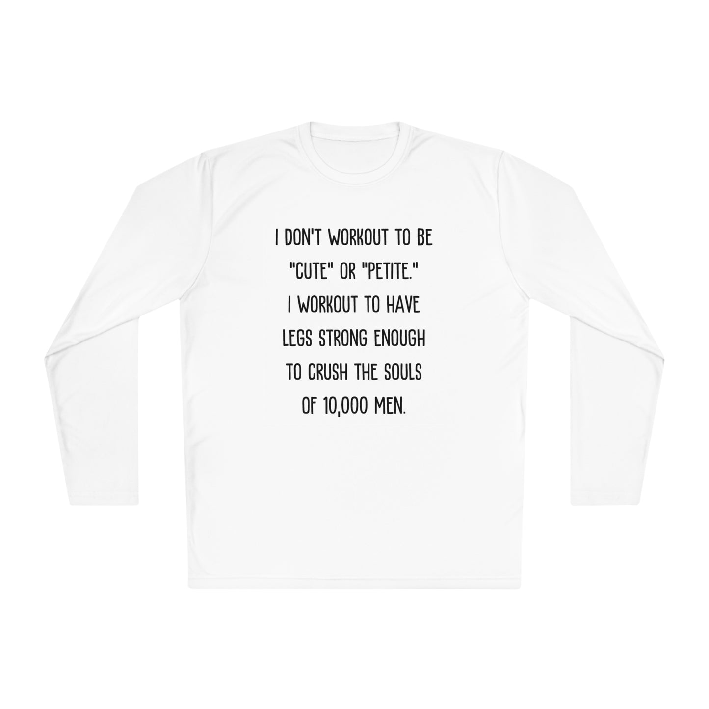 I Don't Workout To Be... Lightweight Long Sleeve Tee