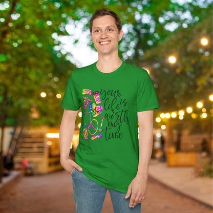 Your Life Is Worth My Time (Nurse) Adult T-shirt