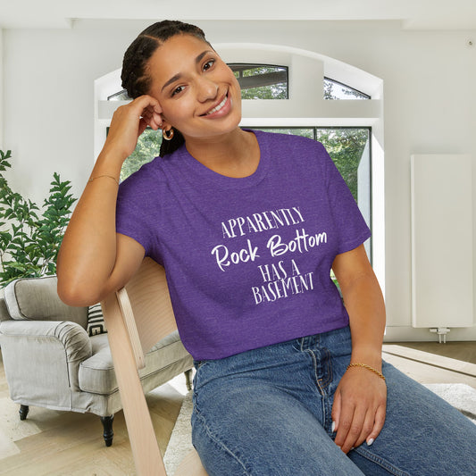 Apparently Rock Bottom Has A Basement Adult T-shirt