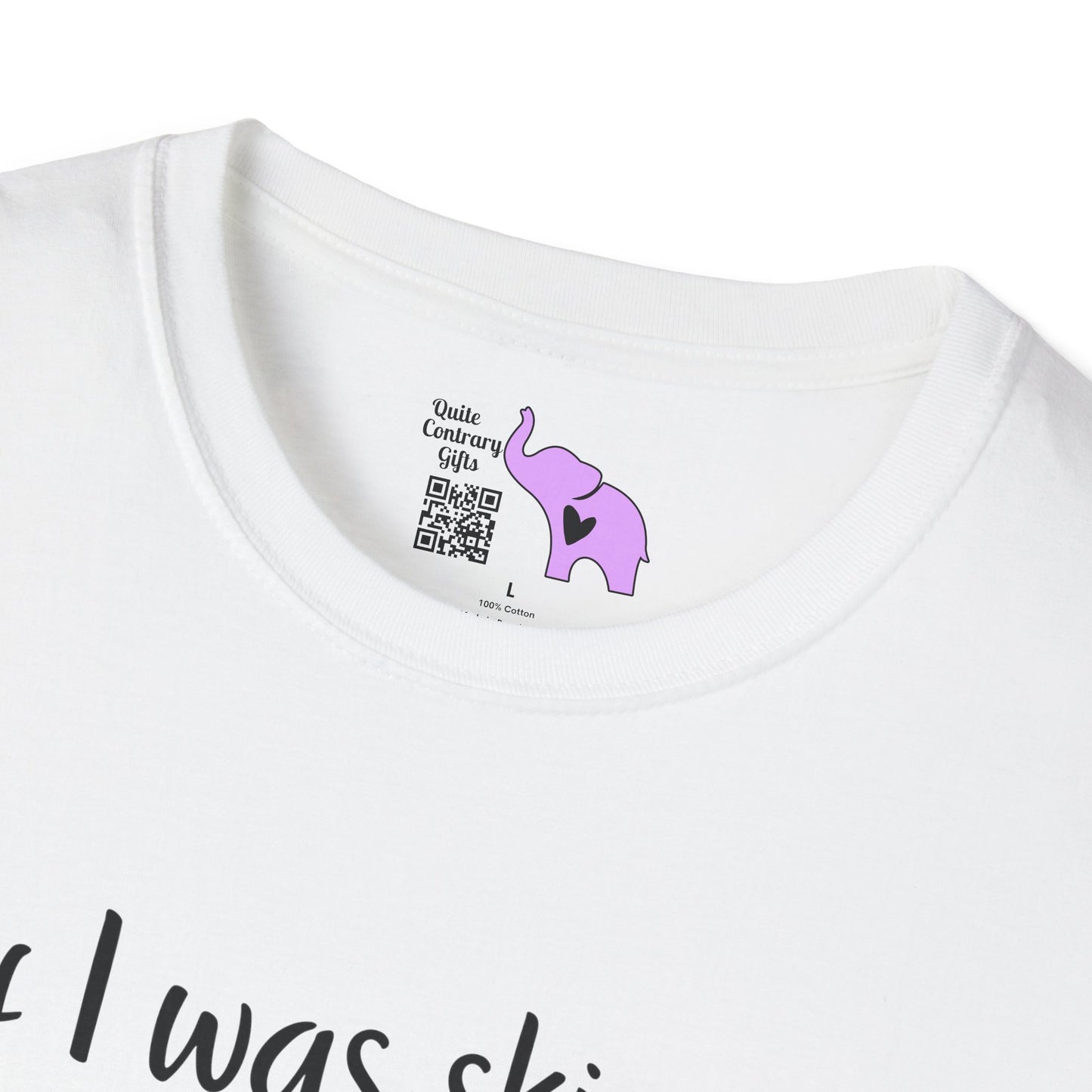 If I Was Skinny and Mentally Stable... Adult T-shirt