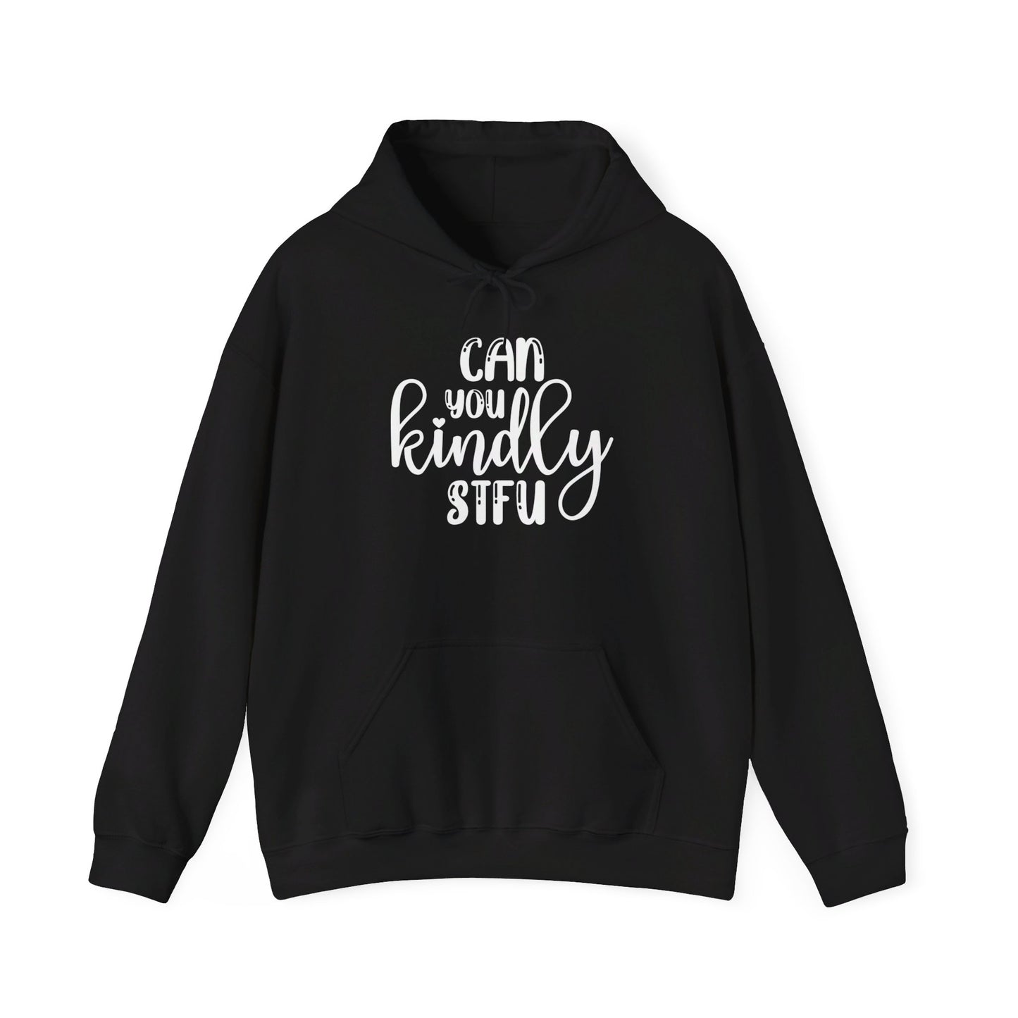 Can You Kindly STFU Heavy Blend™ Hooded Sweatshirt