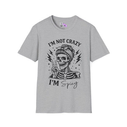 I'm Not Crazy I'm Spicy Adult T-shirt