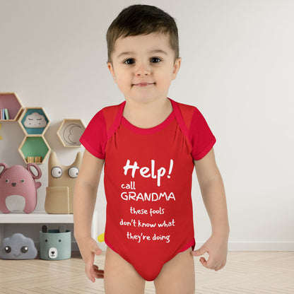 Help! Call Grandma These Fools Don't Know What They're doing Infant Baby Rib Bodysuit