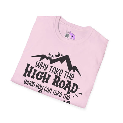 Why Take The High Road When You Can Take The Psycho Path Adult T-shirt