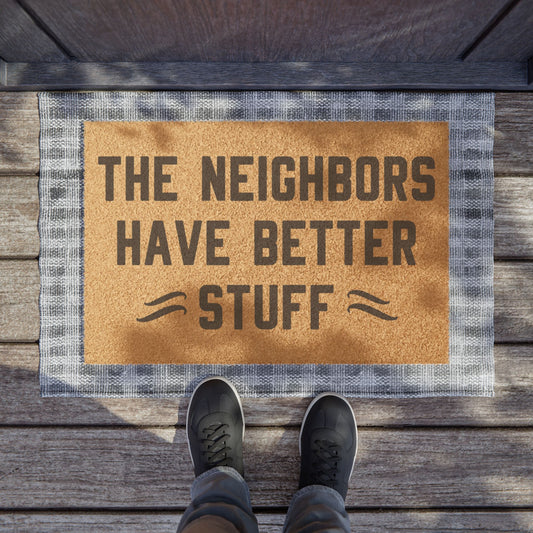 The Neighbors Have Better Stuff Coconut Fiber Doormat