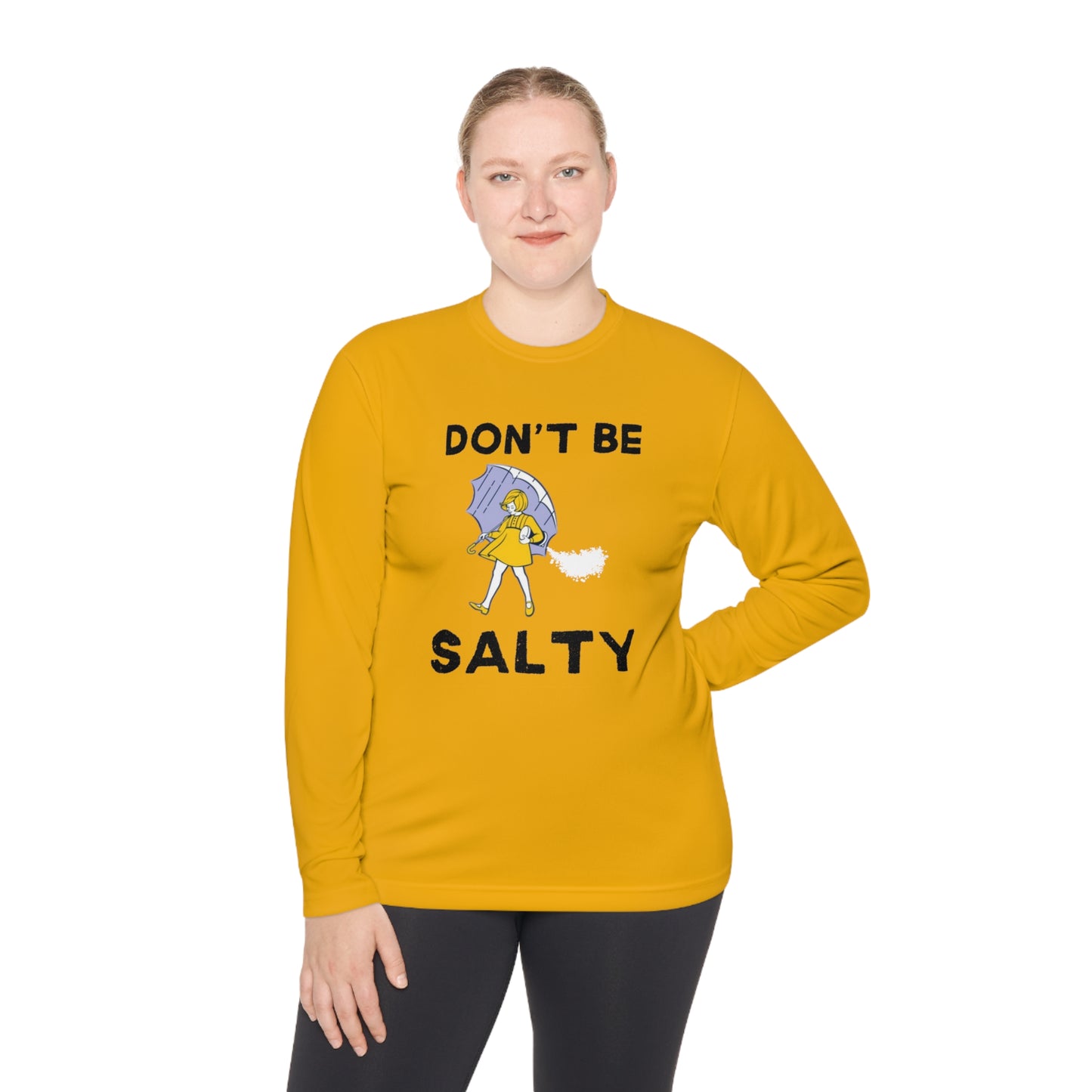 Don't Be Salty Unisex Lightweight Long Sleeve Tee