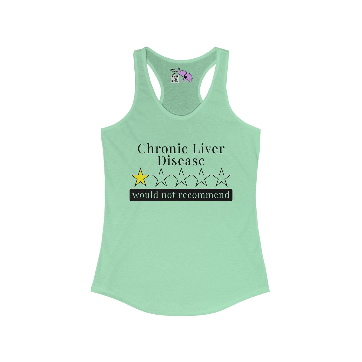 Chronic Liver Disease 1 Star Would Not Recommend Women's Ideal Racerback Tank