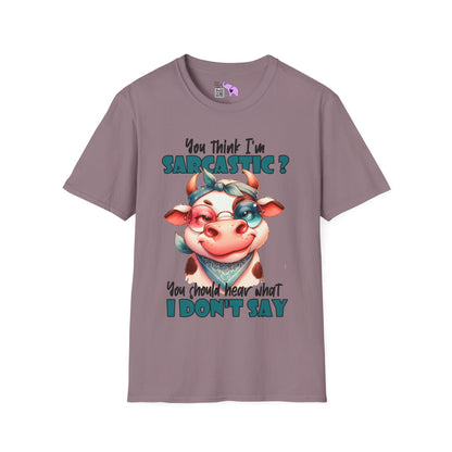 You Think I'm Sarcastic... Cute Cow Adult T-shirt