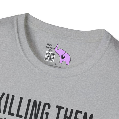 Killing Them With Kindness Is Taking Longer Than I Expected Adult T-shirt