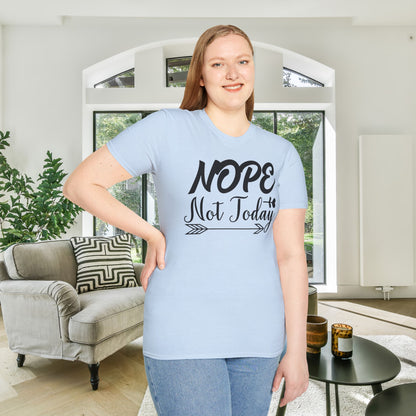 Nope Not Today Adult T-shirt