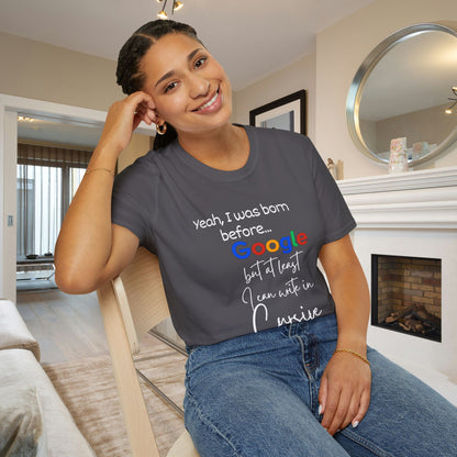 I Was Born Before Google But At Least I Can Write In Cursive Adult T-shirt