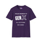 GenX All Attitude No Cares T-shirt