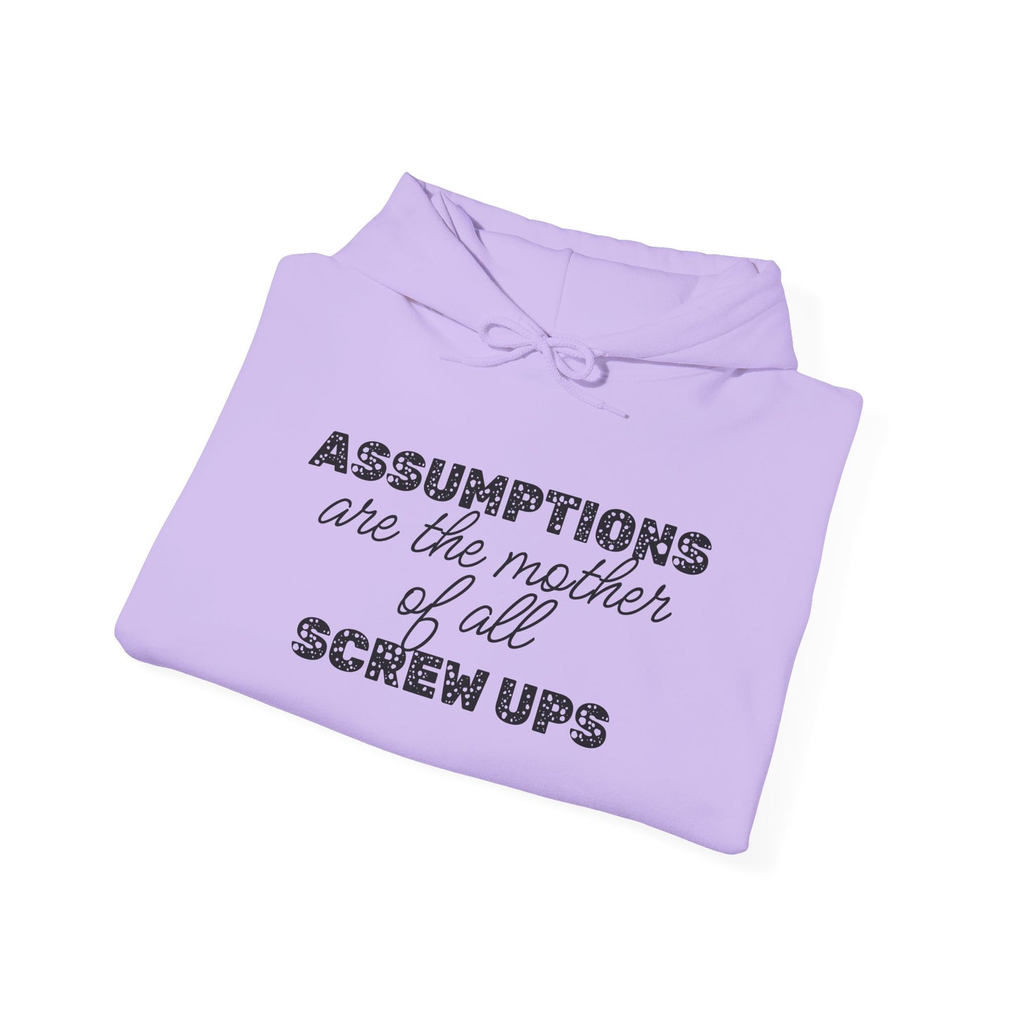 Assumptions are the Mother of All Screwups Heavy Blend™ Hooded Sweatshirt
