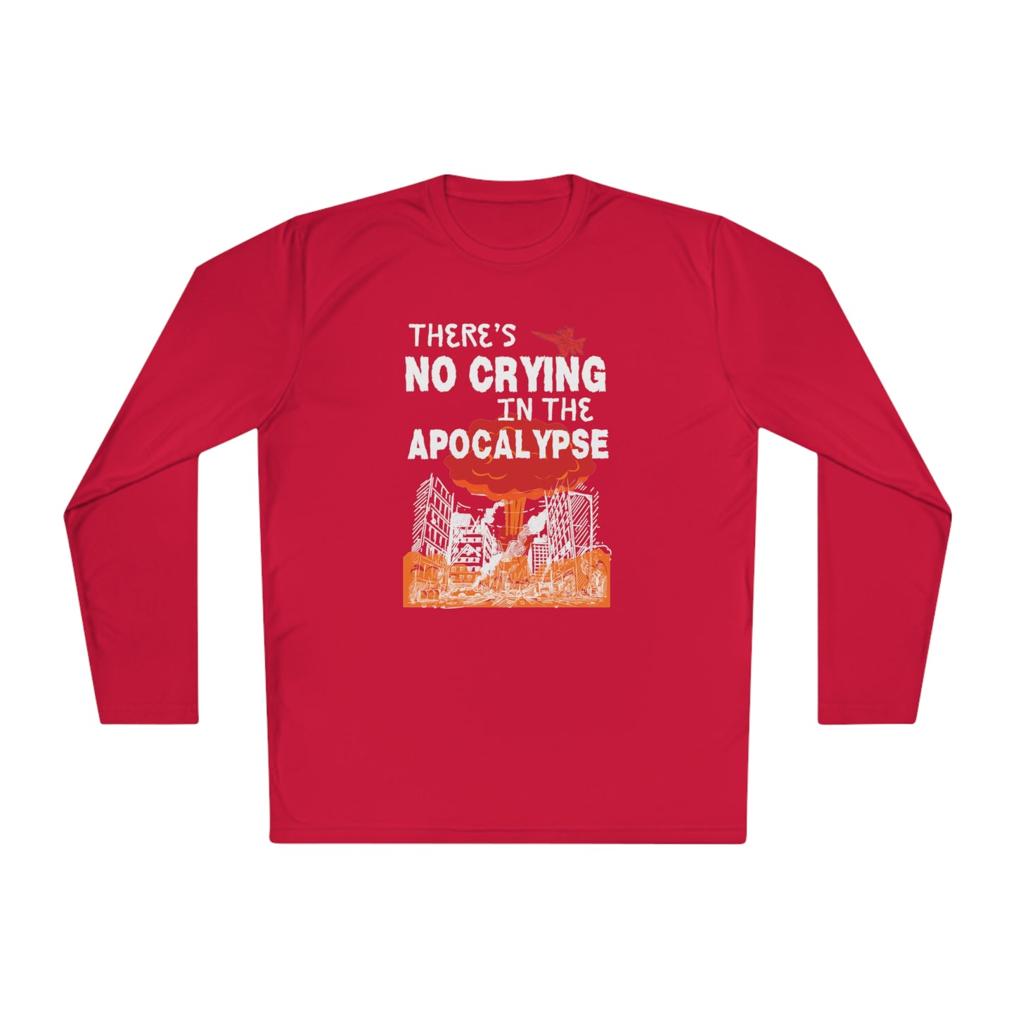 There's No Crying In The Apocolypse Unisex Lightweight Long Sleeve Tee