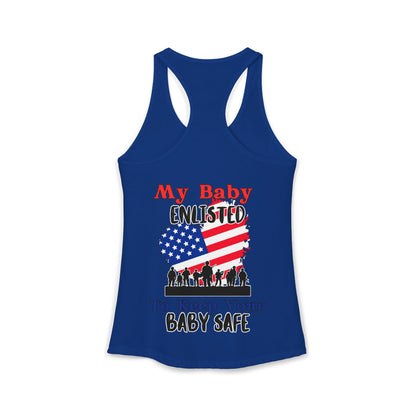 My Baby Enlisted to Keep Your Baby Safe Women's Ideal Racerback Tank