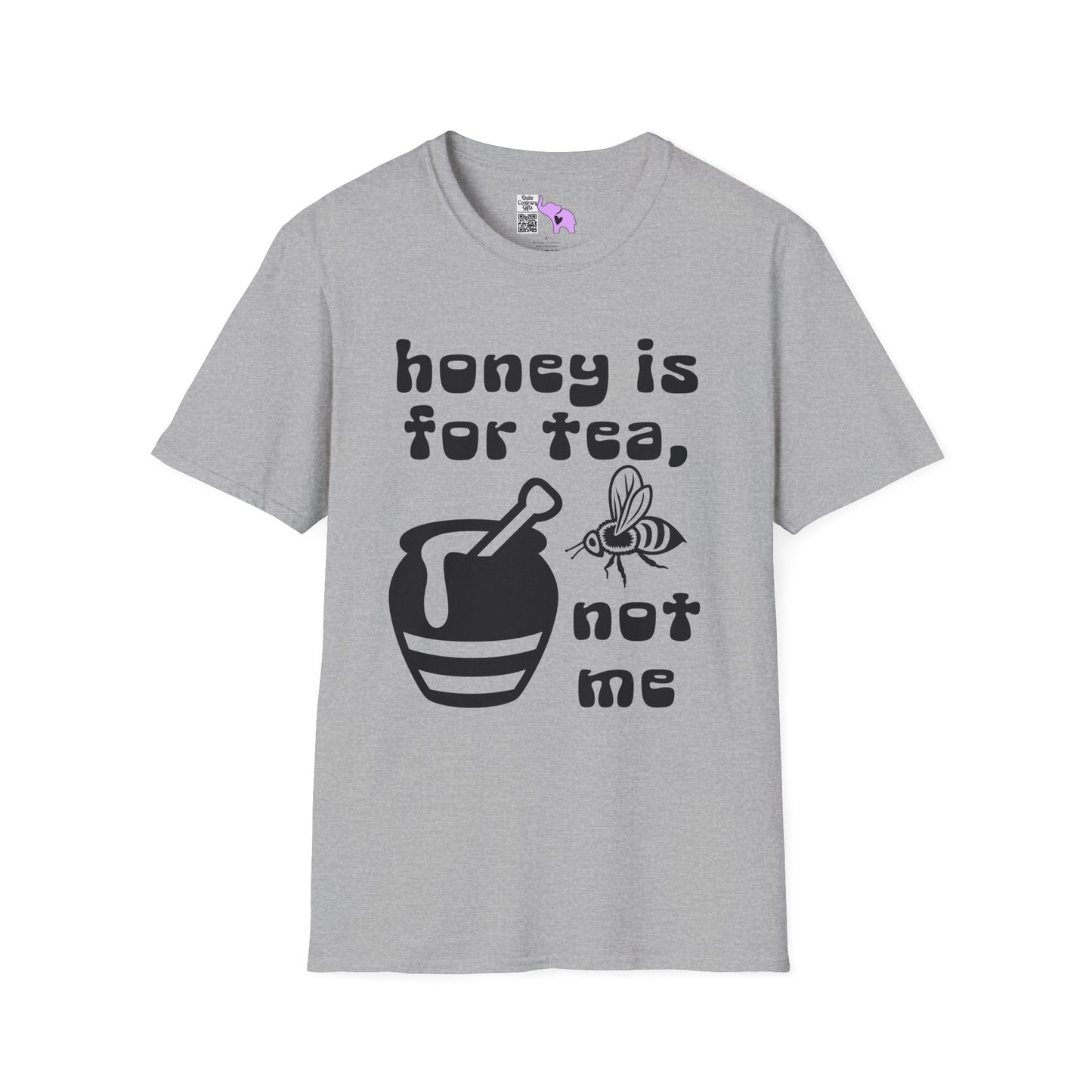 Honey Is For Tea Not Me Adult T-shirt